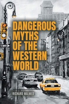 Paperback Dangerous Myths of the Western World Book