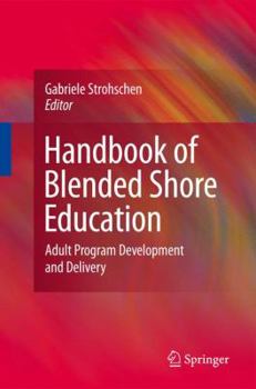 Paperback Handbook of Blended Shore Education: Adult Program Development and Delivery Book