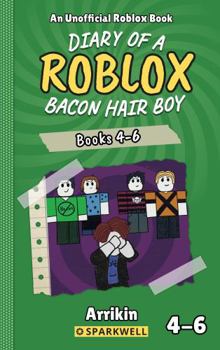 Diary of a Bacon Hair Boy, Books 4-6 (Diary of a Roblox Bacon Hair Boy Collections)