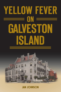 Paperback Yellow Fever on Galveston Island Book