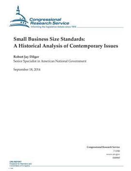 Paperback Small Business Size Standards: A Historical Analysis of Contemporary Issues Book