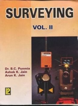 Paperback Surveying: No. 2 [Dec 01, 2005] Punmia, Dr. B. C.; Jain, Ashok Kumar and Jain, A. K. Book