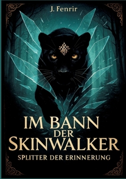 Paperback Im Bann der Skinwalker: Splitter der Erinnerung [German] Book