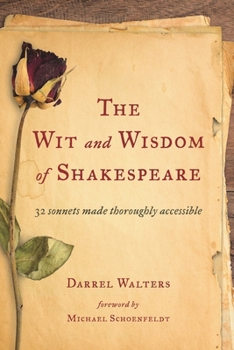 Paperback Wit and Wisdom of Shakespeare: 32 Sonnets Made Thoroughly Accessible Book