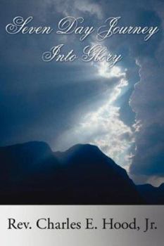 Paperback Seven Day Journey Into Glory Book