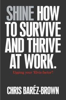 Paperback Shine: How to Survive and Thrive at Work Book