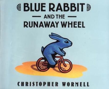 Hardcover Blue Rabbit and the Runaway Wheel: 7 Book