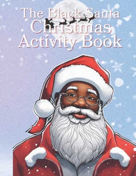 Paperback The Black Santa Christmas Activity Book: Black Santa Activity Book