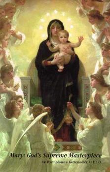 Paperback Mary: God's Supreme Masterpiece Book