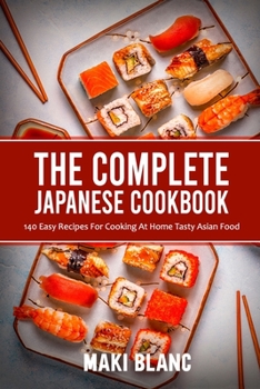 The Complete Indian Cookbook: 140 Easy Recipes For Cooking At Home Tasty Asian Food