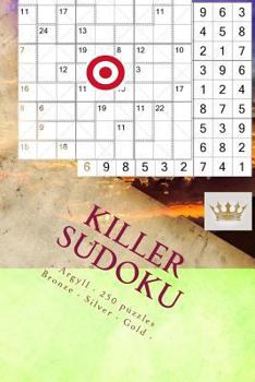 Paperback Killer Sudoku - Argyll - 250 puzzles Bronze - Silver - Gold - Vol. 171: 9 x 9 PITSTOP. Enjoy this excellent Sudoku. Book
