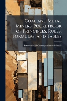 Paperback Coal and Metal Miners' Pocketbook of Principles, Rules, Formulas, and Tables Book