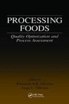 Hardcover Processing Foods: Quality Optimization and Process Assessment Book