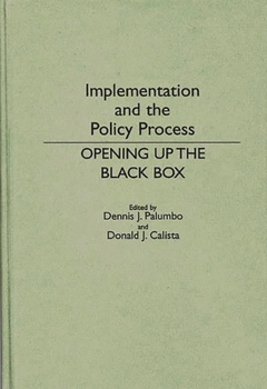 Hardcover Implementation and the Policy Process: Opening Up the Black Box Book