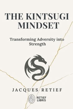 Paperback The Kintsugi Mindset: Transforming Adversity into Strength Book