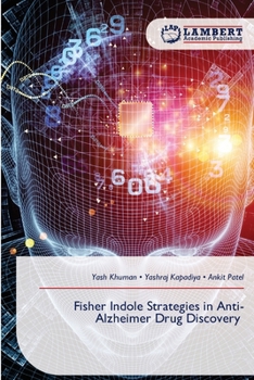 Fisher Indole Strategies in Anti-Alzheimer Drug Discovery