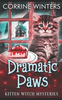 Dramatic Paws - Book #1 of the Kitten Witch Mysteries