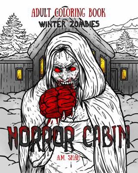 Paperback Adult Coloring Book Horror Cabin: Winter Zombies Book
