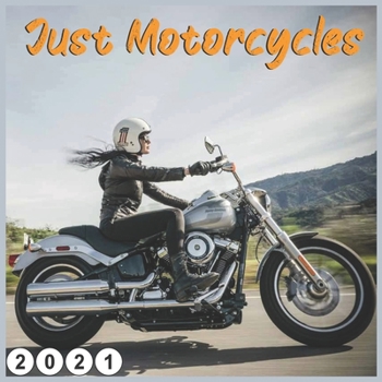 Paperback Just Motorcycles: 2021 wall & Office Calendar 16 Monthe Sep.2020 to Dec.2021 Book