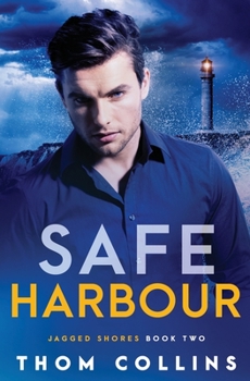 Safe Harbour - Book #2 of the Jagged Shores