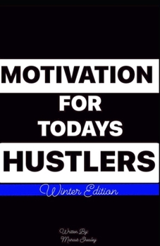 Paperback Motivation For Today's Hustlers: Winter Edition Book