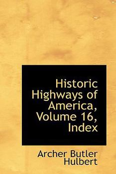 Paperback Historic Highways of America, Volume 16, Index Book