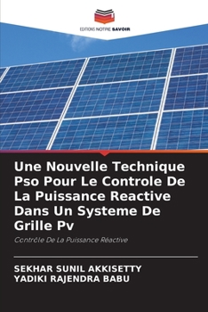 Paperback Une Nouvelle Technique Pso Pour Le Controle De La Puissance Reactive Dans Un Systeme De Grille Pv [French] Book