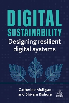 Hardcover Digital Sustainability: Designing Resilient Digital Systems Book