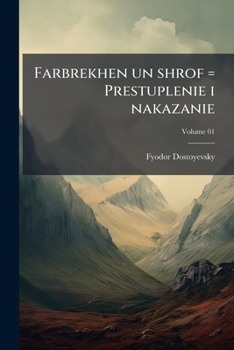 Paperback Farbrekhen un shrof = Prestuplenie i nakazanie; Volume 01 [Yiddish] Book