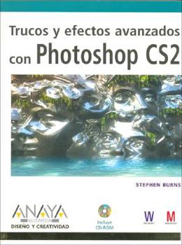 Paperback Trucos y Efectos Avanzados Con Photoshop Cs2 [Spanish] Book
