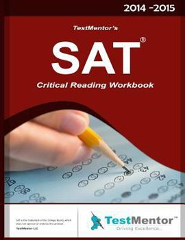 Paperback Testmentor's SAT Critical Reading Workbook: SAT Critical Reading Workbook Book