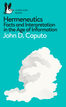 Paperback Hermeneutics: Facts and Interpretation in the Age of Information Book