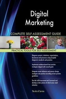 Digital Marketing Complete Self-Assessment Guide