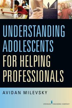 Paperback Understanding Adolescents for Helping Professionals Book