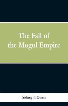 Paperback The Fall of the Mogul Empire Book