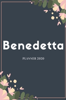 Benedetta Planner 2020: Planner Settimanale con Calendario Mensile e Annuale I Date Importante I Osservazioni I Focus Mensile I Obietivi Mensiili e ... I Per nuovo anno I A5 (Italian Edition)