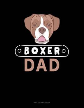 Paperback Boxer Dad: Two Column Ledger Book