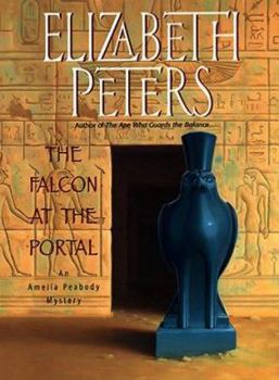 The Falcon at the Portal - Book #11 of the Amelia Peabody