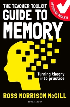 Paperback The Teacher Toolkit Guide to Memory (Teacher Toolkit Guides) Book