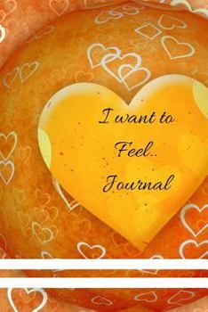 I Want To Feel....: Valentines / Tell that Special Person how you want to feel