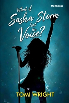 Paperback What if Sasha Storm lost her voice? Book