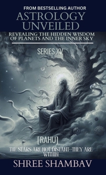 ASTROLOGY UNVEILED: Revealing the Hidden Wisdom of Planets and the Inner Sky Series XV