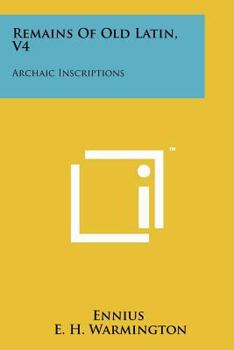 Paperback Remains of Old Latin, V4: Archaic Inscriptions Book