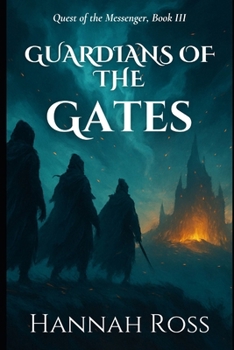 Guardians of the Gates (Quest of the Messenger) - Book #3 of the Quest of the Messenger
