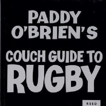 Paperback Paddy O'Brien's Couch Guide to Rugby Book