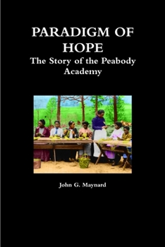 Paperback Paradigm of Hope - The Story of the Peabody Academy Book