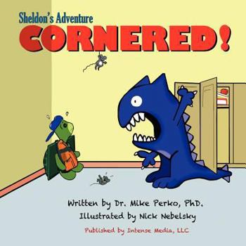 Paperback Cornered!: A story about Bullying starring Sheldon the turtle Book