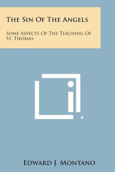 Paperback The Sin Of The Angels: Some Aspects Of The Teaching Of St. Thomas Book