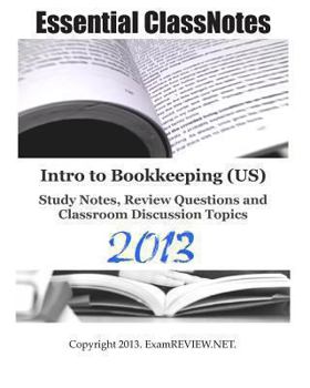 Paperback Essential ClassNotes Intro to Bookkeeping (US) Study Notes, Review Questions and Classroom Discussion Topics Book