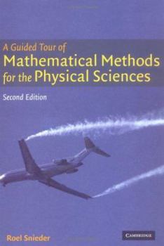 Hardcover A Guided Tour of Mathematical Methods: For the Physical Sciences Book